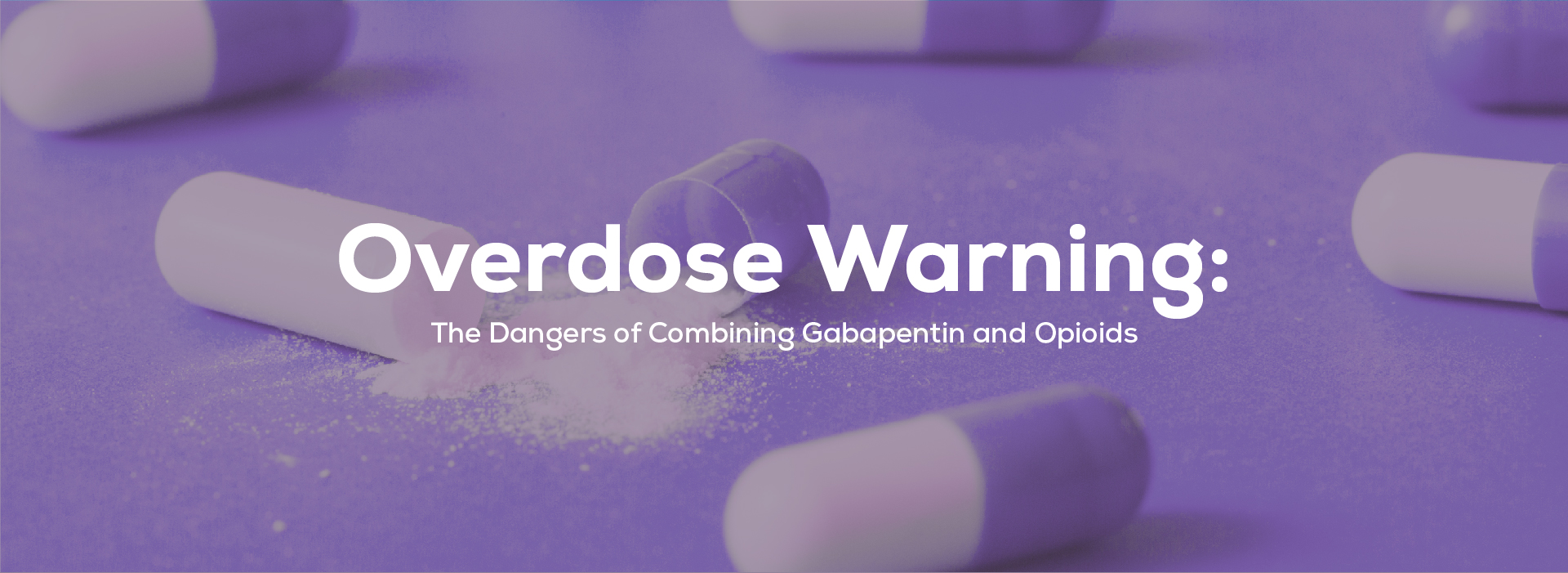 The Dangers of Combining Gabapentin and Opioids